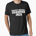 Fantasy Football Champion 2025 T-Shirt - Aesthetic Graphic Men Women - T-Shirt, Sweatshirt, Hoodie