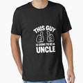 This Guy Is Going To Be Uncle T-Shirt - Trendy Graphic for Adults - T-Shirt, Sweatshirt, Hoodie