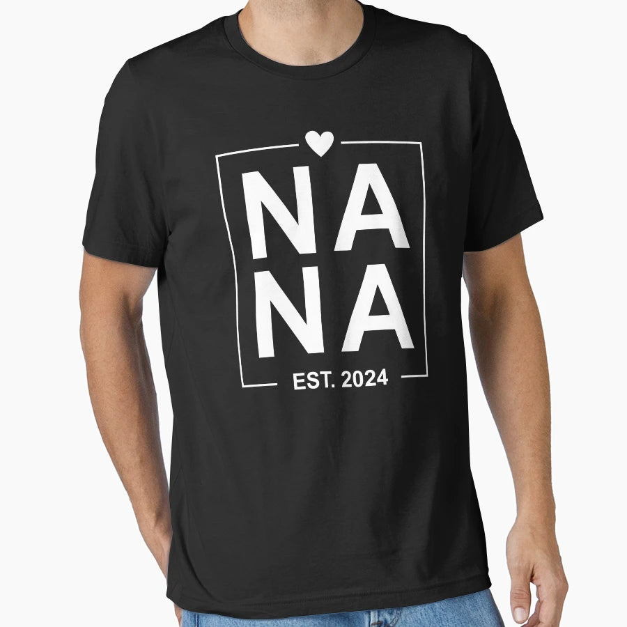 Na Na Est 2024 Mothers Day T-Shirt - Unique Graphic Unisex - T-Shirt, Sweatshirt, Hoodie