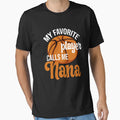 My Favorite Basketball Player Calls Me T-Shirt - Custom Art Print Unisex - T-Shirt, Sweatshirt, Hoodie