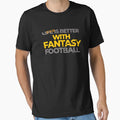 Life Is Better Fantasy Football T-Shirt - Aesthetic Graphic Unisex - T-Shirt, Sweatshirt, Hoodie