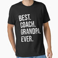 Best Coach Grandpa Ever Fathers Day T-Shirt - Minimalist Print Unisex - T-Shirt, Sweatshirt, Hoodie
