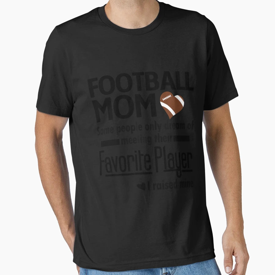 Football Mom I Raised My Favorite T-Shirt - Minimalist Print for Adults - T-Shirt, Sweatshirt, Hoodie