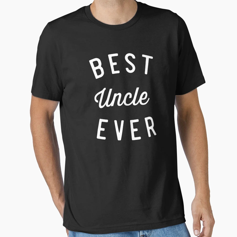 Best Uncle Ever T-Shirt - Fun Novelty Design Men Women - T-Shirt, Sweatshirt, Hoodie