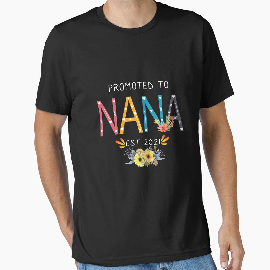 Promoted To Nana Est 2021 Funny T-Shirt - Streetwear Style for Adults - T-Shirt, Sweatshirt, Hoodie