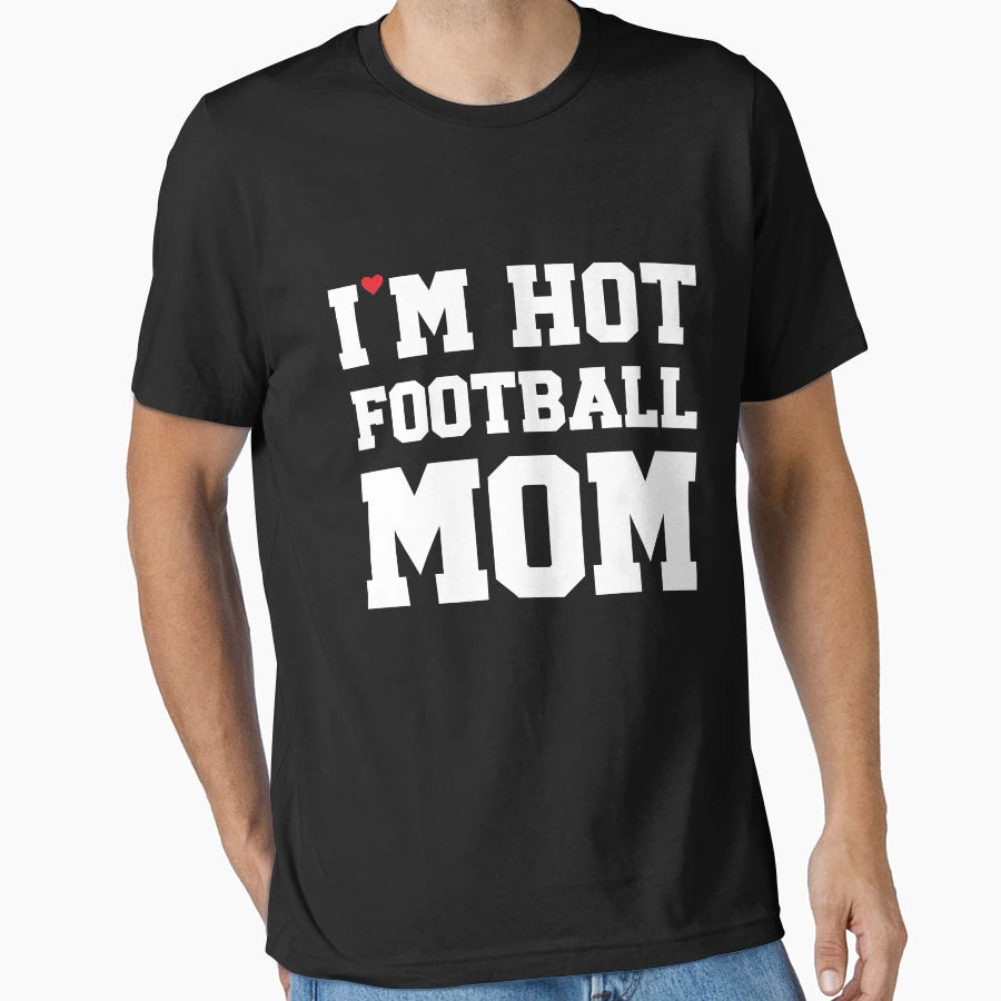 Im Hot Football Mom Football Couple T-Shirt - Graphic Print for Adults - T-Shirt, Sweatshirt, Hoodie