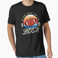 Im Just Here Beer Funny Football T-Shirt - Fun Novelty Design Men Women - T-Shirt, Sweatshirt, Hoodie