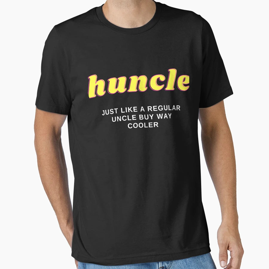 Huncle T-Shirt - Streetwear Style Men Women - T-Shirt, Sweatshirt, Hoodie