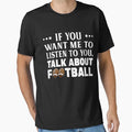 Football Gifts Football Lover T-Shirt - Casual Everyday Wear Men Women - T-Shirt, Sweatshirt, Hoodie