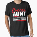 Like Normal Soccer Aunt Louder And T-Shirt - Fun Novelty Design for Adults - T-Shirt, Sweatshirt, Hoodie