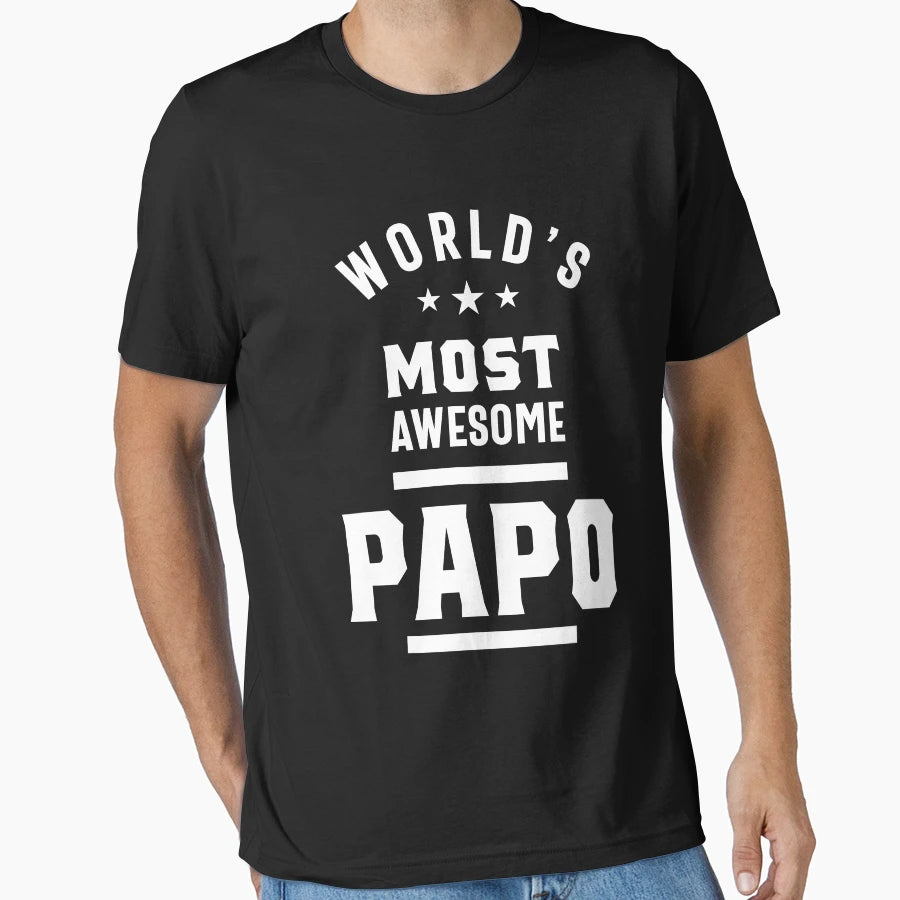 Worlds Most Awesome Papo T-Shirt - Fun Novelty Design Men Women - T-Shirt, Sweatshirt, Hoodie