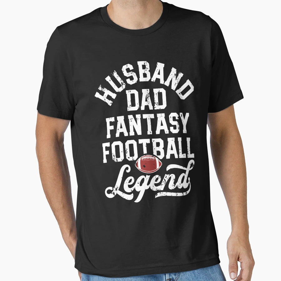 Husband Dad Fantasy Football Legend T-Shirt - Unique Graphic Men Women - T-Shirt, Sweatshirt, Hoodie