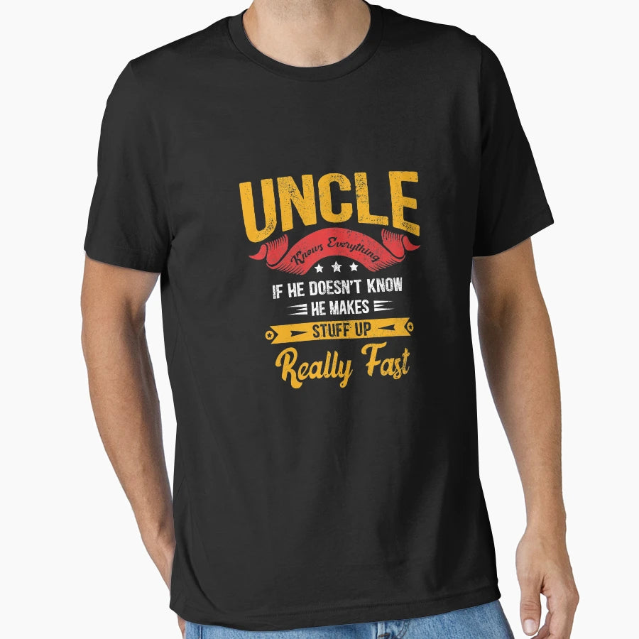 Uncle Knows Everything Funny Family T-Shirt - Streetwear Style for Adults - T-Shirt, Sweatshirt, Hoodie
