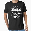 Fall Is Football And Pumpkin Spice T-Shirt - Minimalist Print Men Women - T-Shirt, Sweatshirt, Hoodie