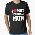 I Love Hot Football Mom Football Couple T-Shirt - Graphic Print for Adults - T-Shirt, Sweatshirt, Hoodie