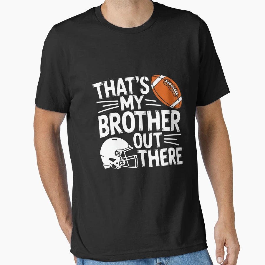 My Brother Out There American T-Shirt - Minimalist Print for Adults - T-Shirt, Sweatshirt, Hoodie
