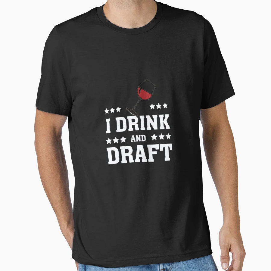 I Drink And Draft T-Shirt - Trendy Graphic Unisex - T-Shirt, Sweatshirt, Hoodie