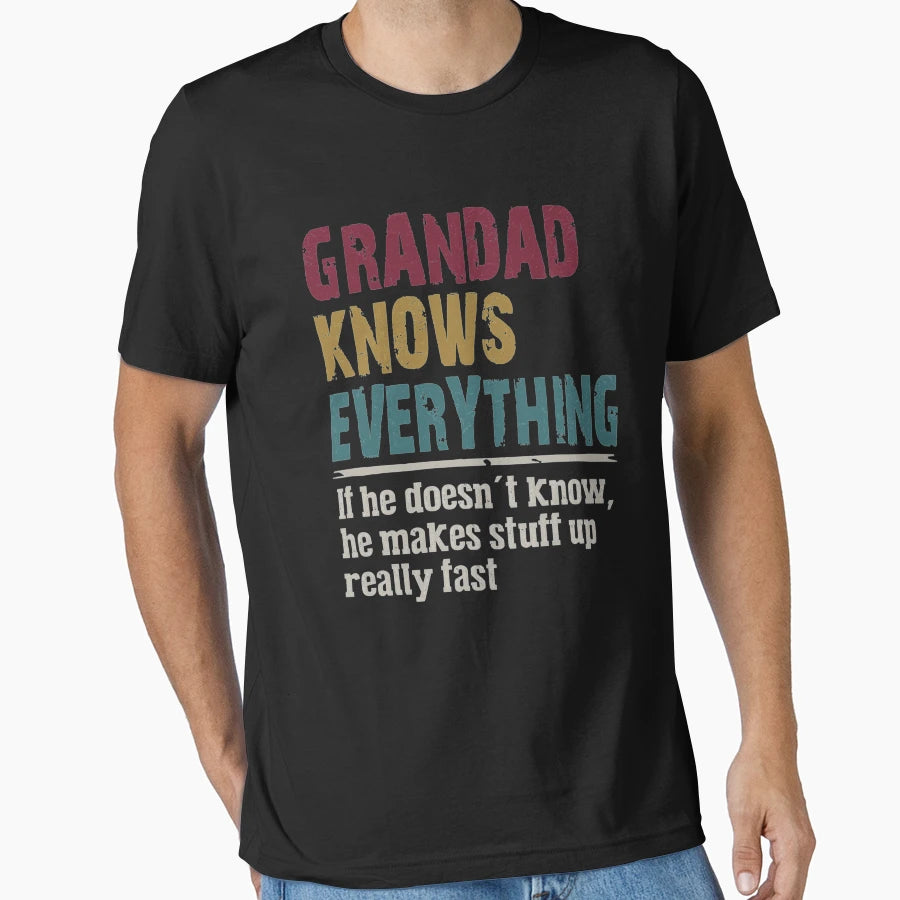 Grandad Knows Everything Grandad Gift T-Shirt - Unique Graphic Unisex - T-Shirt, Sweatshirt, Hoodie