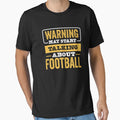 Warning May Start Talking About T-Shirt - Trendy Graphic Men Women - T-Shirt, Sweatshirt, Hoodie