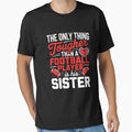 Football Sister Proud Football Players T-Shirt - Novelty Apparel Men Women - T-Shirt, Sweatshirt, Hoodie