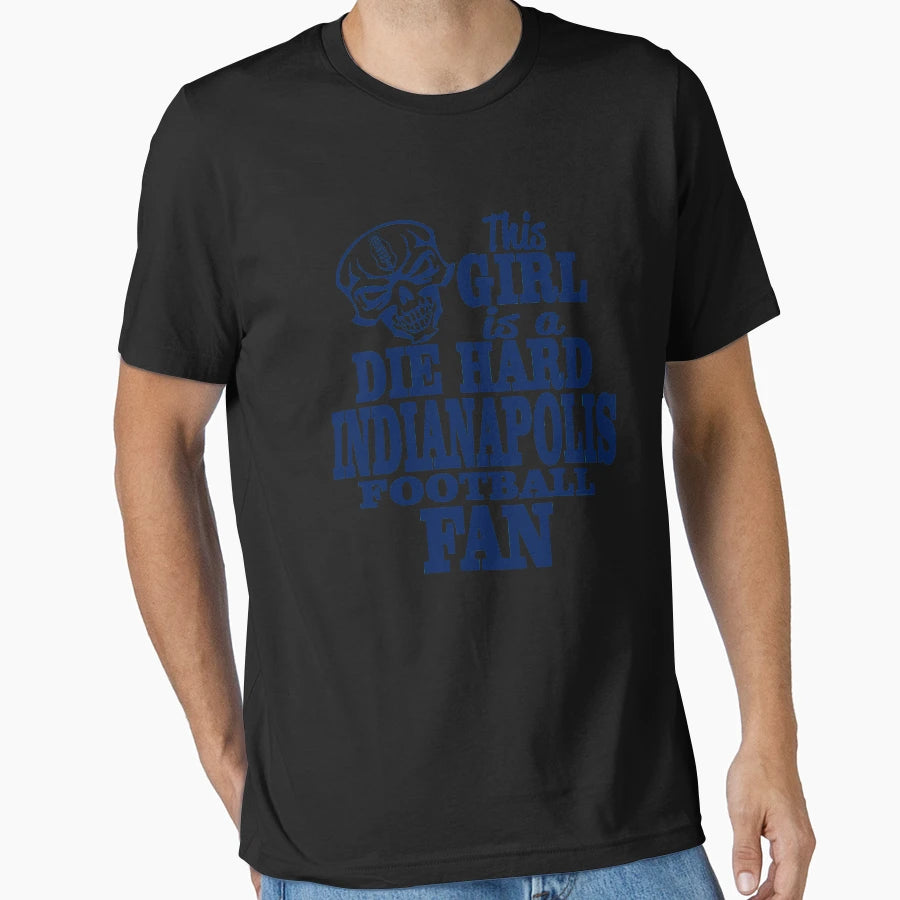 This Is Die Hard Indianapolis Football T-Shirt - Novelty Apparel Men Women - T-Shirt, Sweatshirt, Hoodie