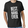 Best Nana Ever T-Shirt - Aesthetic Graphic Unisex - T-Shirt, Sweatshirt, Hoodie