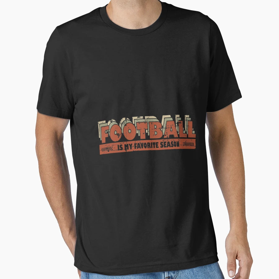 Football Is My Favorite Season T-Shirt - Aesthetic Graphic Unisex - T-Shirt, Sweatshirt, Hoodie