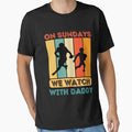 Sundays We Watch Football Daddy T-Shirt - Casual Everyday Wear Men Women - T-Shirt, Sweatshirt, Hoodie