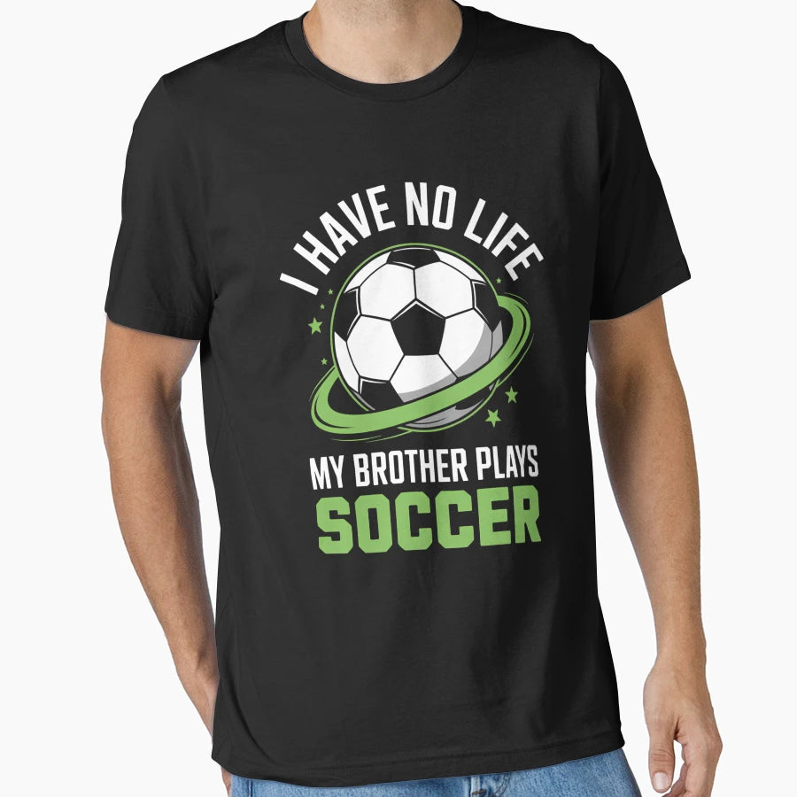 Soccer Player Support Funny Joke T-Shirt - Aesthetic Graphic for Adults - T-Shirt, Sweatshirt, Hoodie