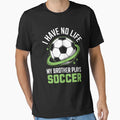 Soccer Player Support Funny Joke T-Shirt - Aesthetic Graphic for Adults - T-Shirt, Sweatshirt, Hoodie