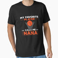 My Favorite Basketball Player Calls Me T-Shirt - Unique Graphic Men Women - T-Shirt, Sweatshirt, Hoodie