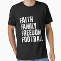 Faith Family Freedom Football T-Shirt - Casual Everyday Wear for Adults - T-Shirt, Sweatshirt, Hoodie