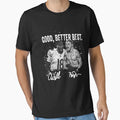 Ben Johnson CW Good Better Best T-Shirt - Streetwear Style for Adults - T-Shirt, Sweatshirt, Hoodie