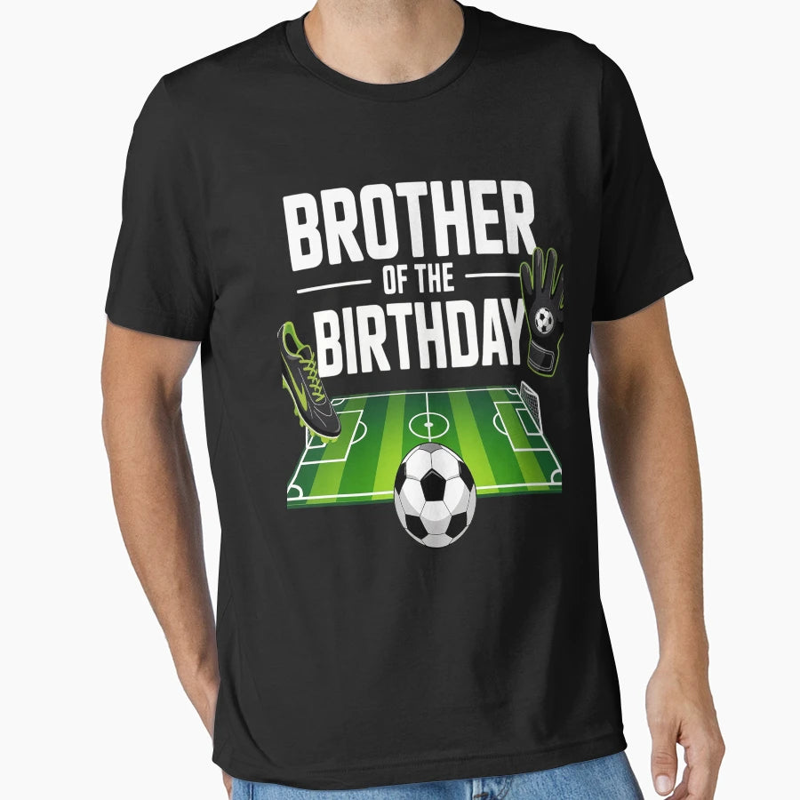 Brother Birthday Soccer Sport Matching T-Shirt - Unique Graphic for Adults - T-Shirt, Sweatshirt, Hoodie
