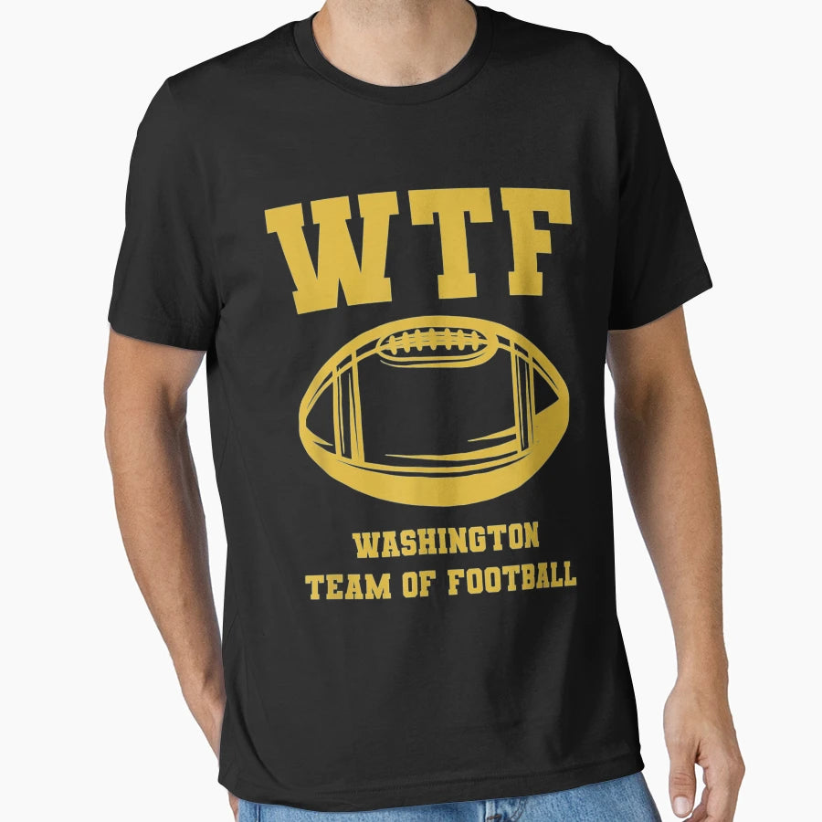 Wtf Washington Team Football T-Shirt - Fun Novelty Design for Adults - T-Shirt, Sweatshirt, Hoodie