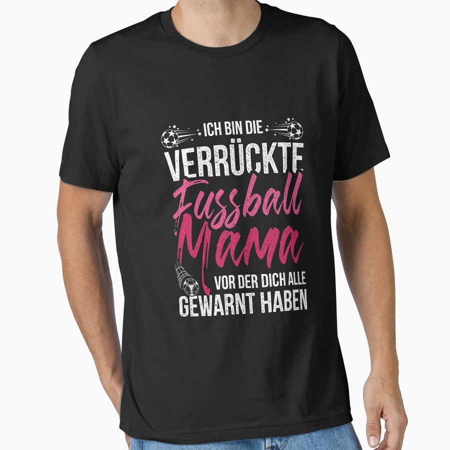Im Crazy Football Mom T-Shirt - Aesthetic Graphic for Adults - T-Shirt, Sweatshirt, Hoodie