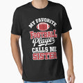 My Favorite Football Player Calls Me T-Shirt - Unique Graphic for Adults - T-Shirt, Sweatshirt, Hoodie