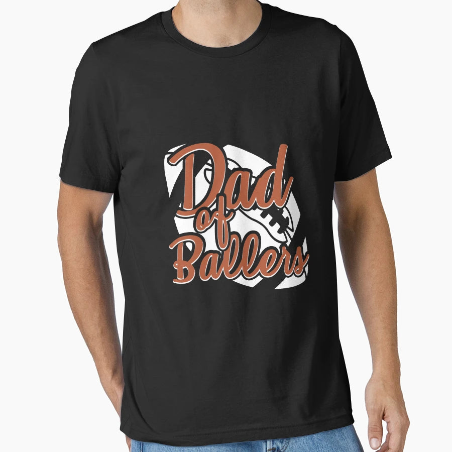 Dad Ballers Funny Football Dad T-Shirt - Minimalist Print for Adults - T-Shirt, Sweatshirt, Hoodie
