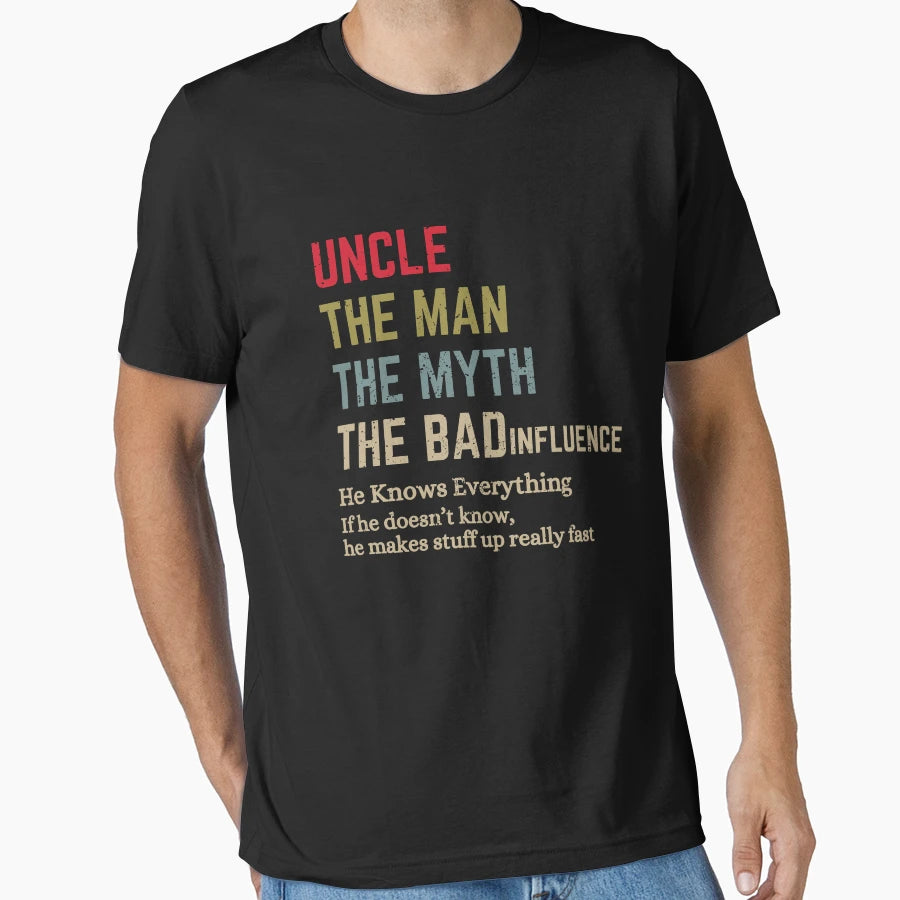 Uncle Myth Bad Influence He Knows T-Shirt - Streetwear Style for Adults - T-Shirt, Sweatshirt, Hoodie