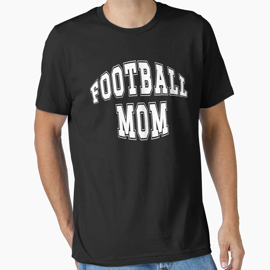 Football Mom T-Shirt - Streetwear Style Unisex - T-Shirt, Sweatshirt, Hoodie