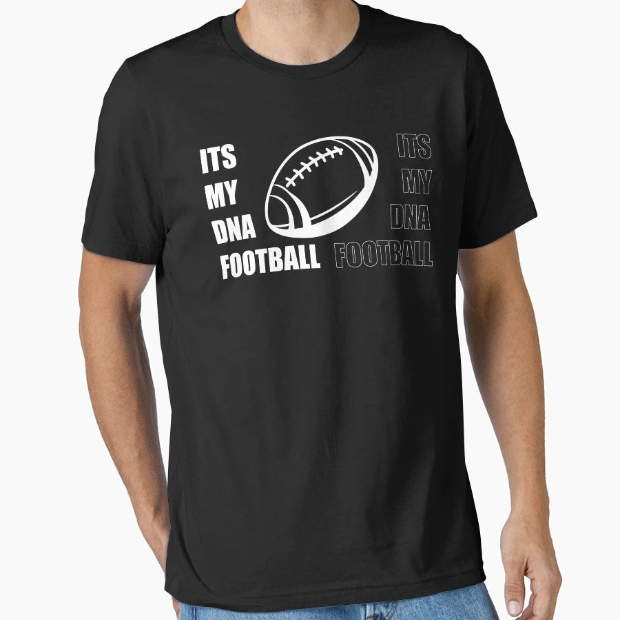 Its My Dna Football T-Shirt - Streetwear Style Unisex - T-Shirt, Sweatshirt, Hoodie