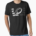 Its My Dna Football T-Shirt - Streetwear Style Unisex - T-Shirt, Sweatshirt, Hoodie