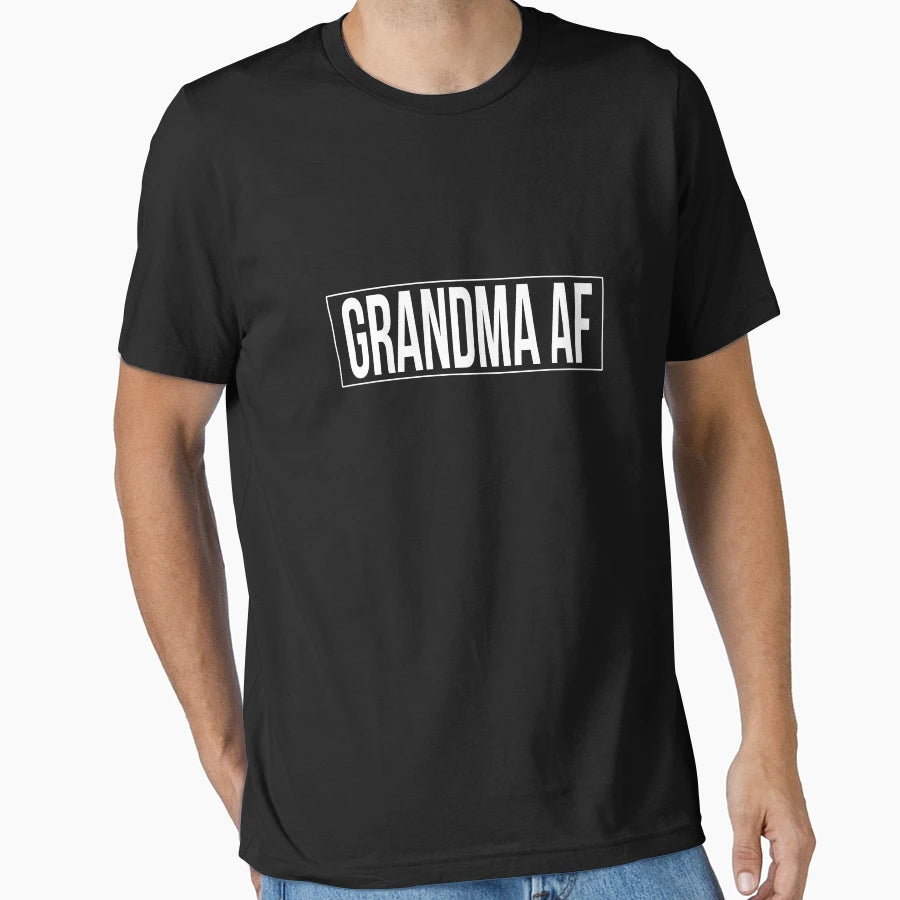 Grandma Af T-Shirt - Graphic Print Men Women - T-Shirt, Sweatshirt, Hoodie