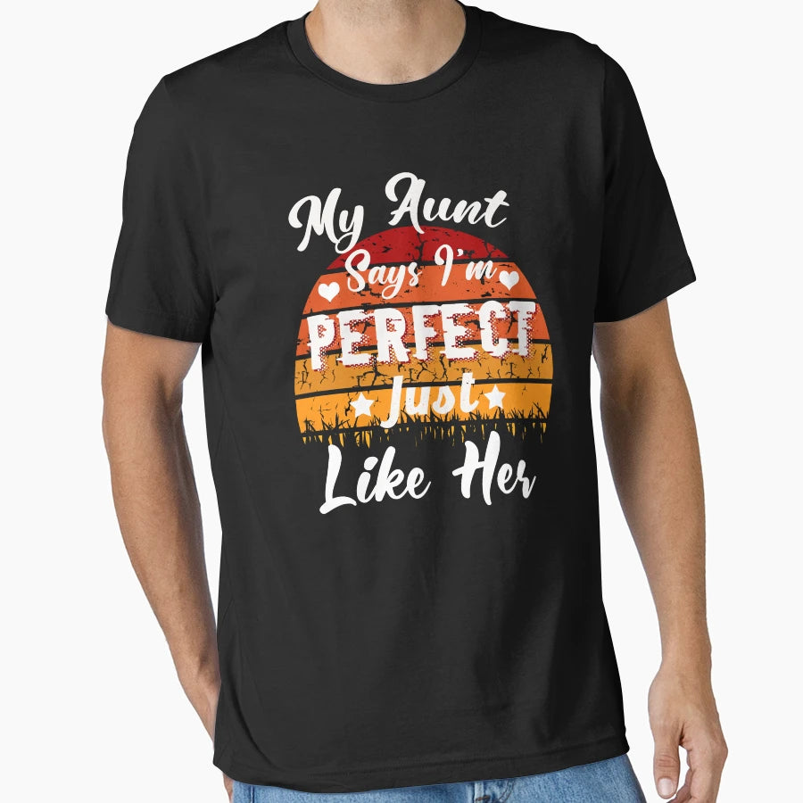 My Aunt Says Im Just Like Her Best T-Shirt - Trendy Graphic for Adults - T-Shirt, Sweatshirt, Hoodie