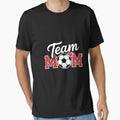Soccer Team Mom Appreciation Soccer T-Shirt - Aesthetic Graphic Unisex - T-Shirt, Sweatshirt, Hoodie
