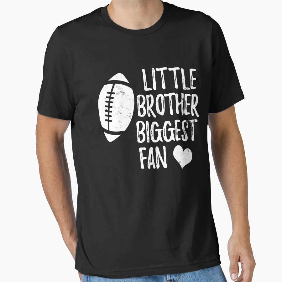 Little Brother Biggest Fan T-Shirt - Casual Everyday Wear Men Women - T-Shirt, Sweatshirt, Hoodie