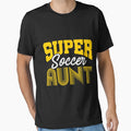 Super Soccer Aunt Fitted Scoop T-Shirt - Fun Novelty Design Unisex - T-Shirt, Sweatshirt, Hoodie