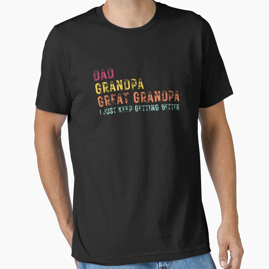 Proud Dad Great Grandpa Legacy Getting T-Shirt - Fun Novelty Design Unisex - T-Shirt, Sweatshirt, Hoodie