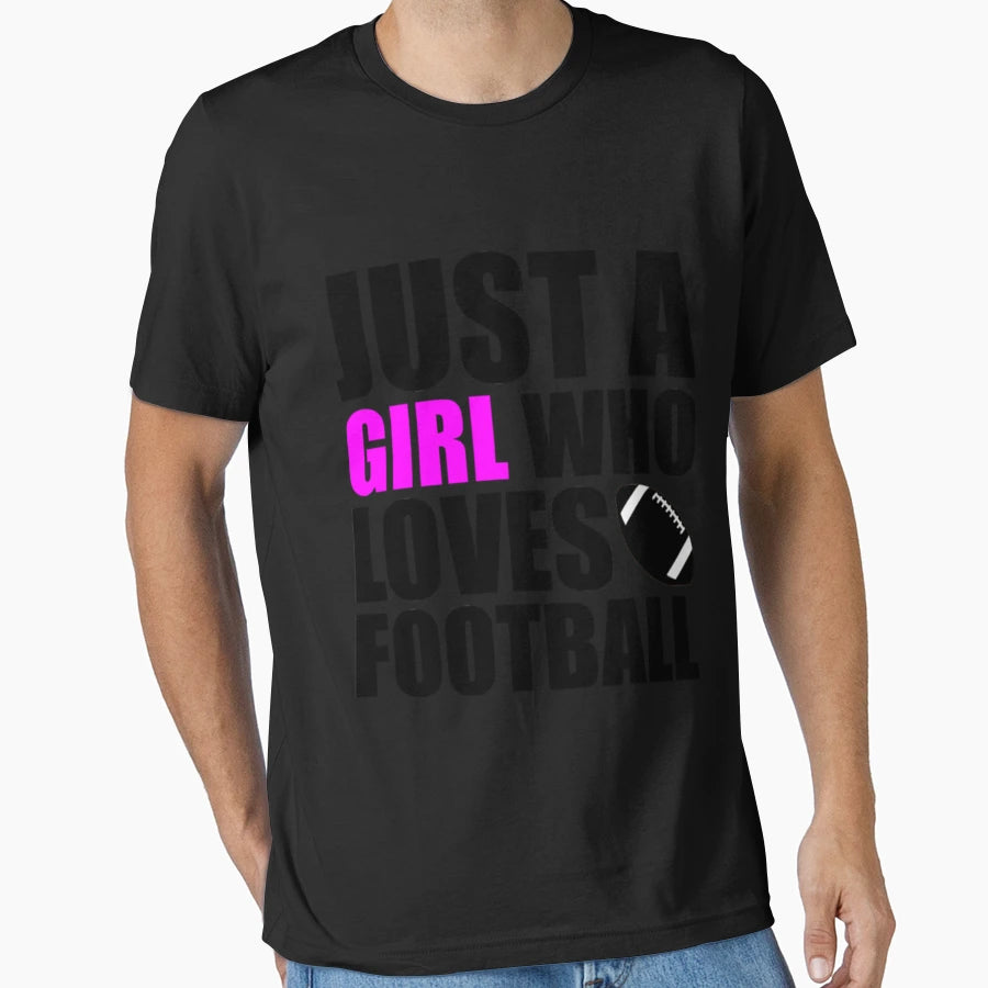 Just Who Loves Football T-Shirt - Custom Art Print Unisex - T-Shirt, Sweatshirt, Hoodie