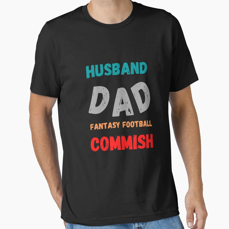 Husband Dad Fantasy Football Commish T-Shirt - Unique Graphic Men Women - T-Shirt, Sweatshirt, Hoodie